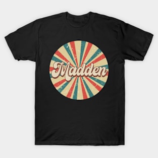 Circle Design Madden Proud Name Birthday 70s 80s 90s T-Shirt